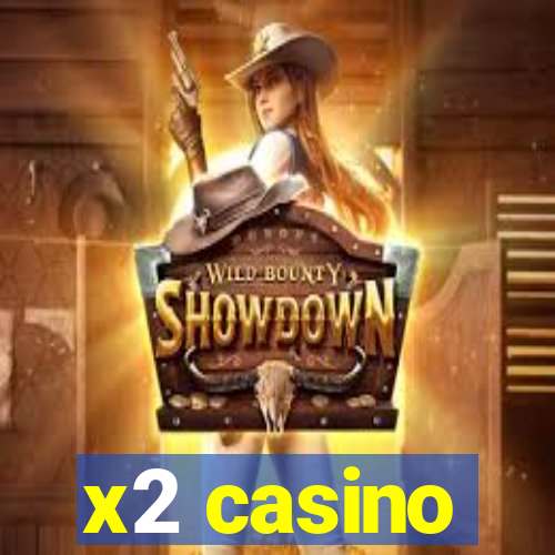 x2 casino